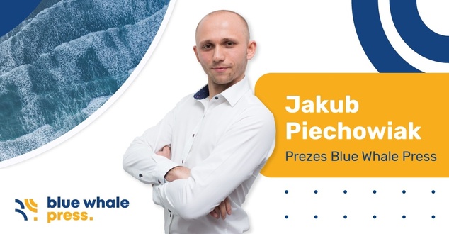 Jakub Piechowiak nowym prezesem Blue Whale Press