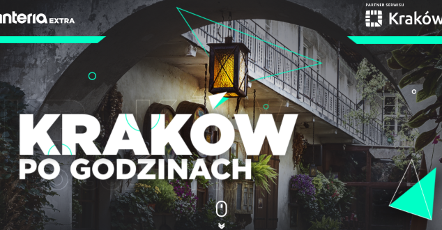 Interia prezentuje magazyn „Kraków po godzinach”