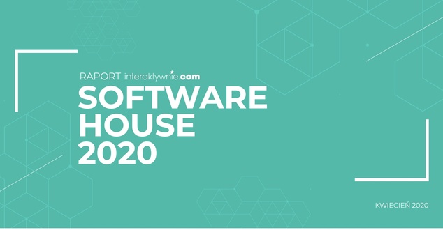 Software house - jak i który wybrać? Raport Interaktywnie.com