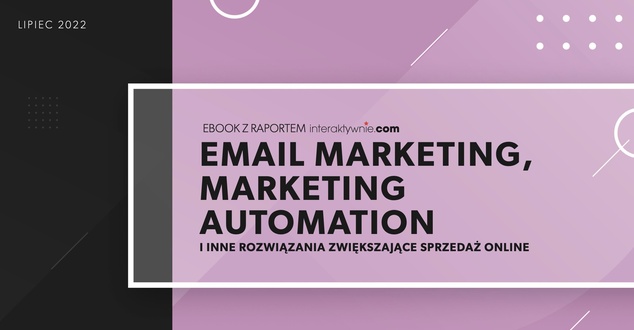 Email marketing i marketing automation - ebook z raportem o wspieraniu sprzedaży online