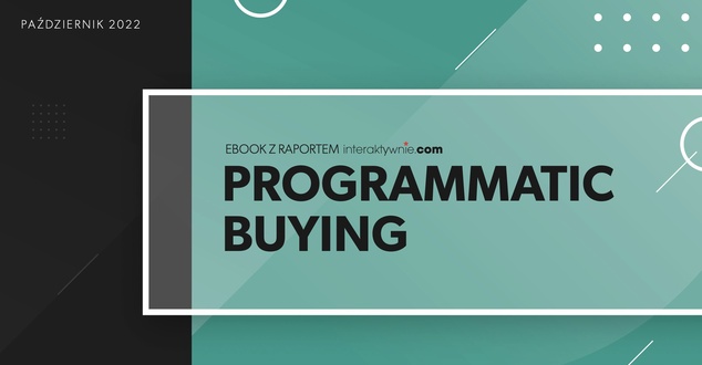 Reklama programmatic buying. Czym jest i jak się w ten sposób reklamować? [EBOOK]