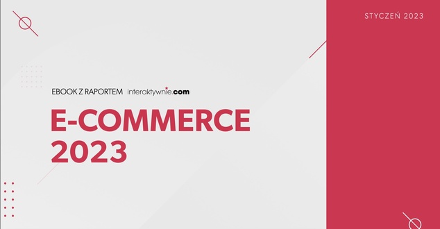 Poradnik e-commerce 2023 dla firm [ebook z raportem]
