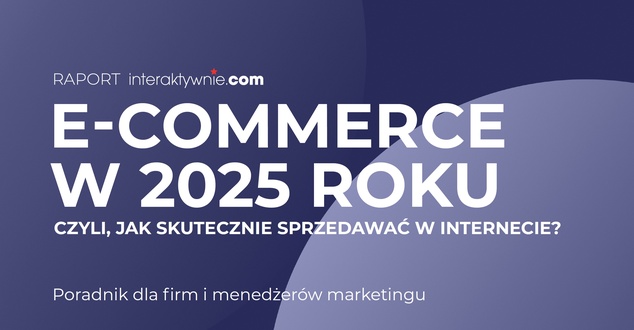 Ecommerce w 2025 r. Ebook z poradami dla firm